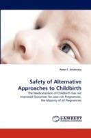 Safety of Alternative Approaches to Childbirth