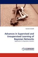 Advances in Supervised and Unsupervised Learning of Bayesian Networks