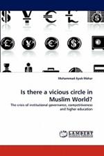 Is there a vicious circle in Muslim World?