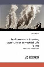 Environmental Mercury Exposure of Terrestrial Life Forms