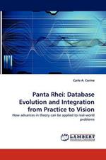 Panta Rhei: Database Evolution and Integration from Practice to Vision