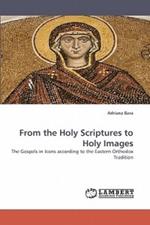 From the Holy Scriptures to Holy Images