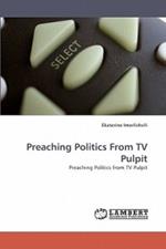 Preaching Politics From TV Pulpit