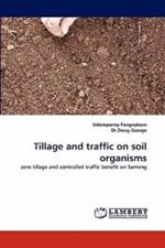 Tillage and Traffic on Soil Organisms