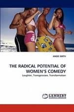 The Radical Potential of Women's Comedy