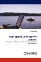 High Speed Connectivity Options