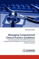 Managing Computerised Clinical Practice Guidelines