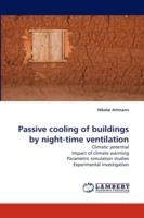 Passive Cooling of Buildings by Night-Time Ventilation