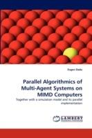 Parallel Algorithmics of Multi-Agent Systems on MIMD Computers