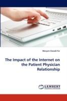 The Impact of the Internet on the Patient Physician Relationship