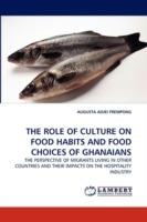 The Role of Culture on Food Habits and Food Choices of Ghanaians