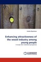 Enhancing Attractiveness of the Wood Industry Among Young People