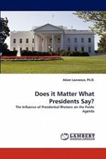 Does it Matter What Presidents Say?