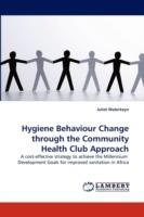 Hygiene Behaviour Change through the Community Health Club Approach