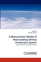 A Bioeconomic Model of Recirculating Shrimp Production System