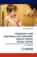 Community and Individual Life Stressors, Health Status, Social Capital