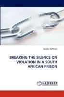 Breaking the Silence on Violation in a South African Prison