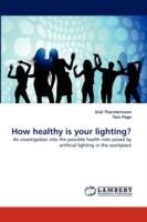 How Healthy Is Your Lighting?