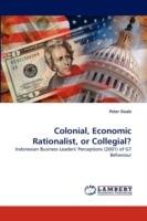 Colonial, Economic Rationalist, or Collegial?