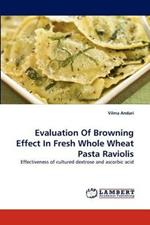 Evaluation of Browning Effect in Fresh Whole Wheat Pasta Raviolis