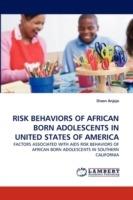 Risk Behaviors of African Born Adolescents in United States of America