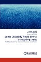 Some unsteady flows over a stretching sheet