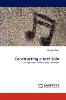 Constructing a Jazz Solo