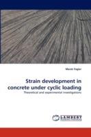 Strain development in concrete under cyclic loading