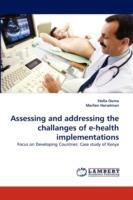 Assessing and addressing the challanges of e-health implementations