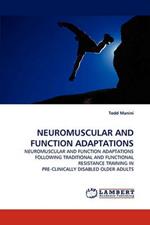 Neuromuscular and Function Adaptations