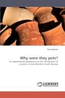 Why Were They Pots?