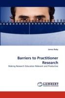 Barriers to Practitioner Research
