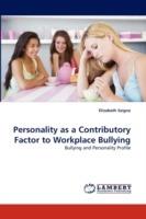 Personality as a Contributory Factor to Workplace Bullying