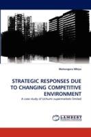 Strategic Responses Due to Changing Competitive Environment