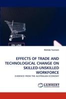 Effects of Trade and Technological Change on Skilled-Unskilled Workforce