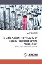 In Vitro Genotoxicity Study of Locally Produced Bovine Pericardium