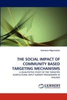 The Social Impact of Community Based Targeting Mechanisms
