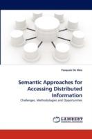 Semantic Approaches for Accessing Distributed Information