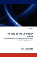 The Way to the Confucian Ideals