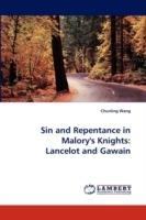 Sin and Repentance in Malory's Knights: Lancelot and Gawain