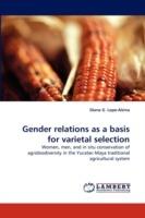 Gender Relations as a Basis for Varietal Selection