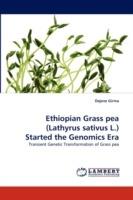 Ethiopian Grass Pea (Lathyrus Sativus L.) Started the Genomics Era