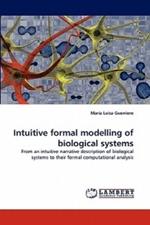 Intuitive formal modelling of biological systems