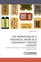 The Formation of a Theatrical Work in a Community Theatre Context