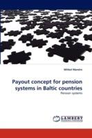 Payout Concept for Pension Systems in Baltic Countries