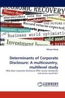 Determinants of Corporate Disclosure: A Multicountry, Multilevel Study