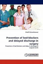 Prevention of Bed-Blockers and Delayed Discharge in Surgery