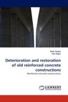 Deterioration and Restoration of Old Reinforced Concrete Constructions