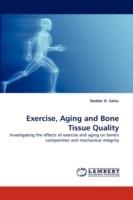 Exercise, Aging and Bone Tissue Quality