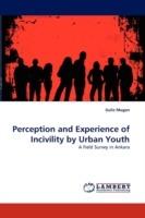 Perception and Experience of Incivility by Urban Youth